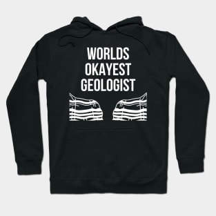 World okayest geologist Hoodie